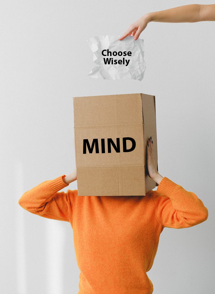 Choose thoughts wisely Choose thoughts wisely